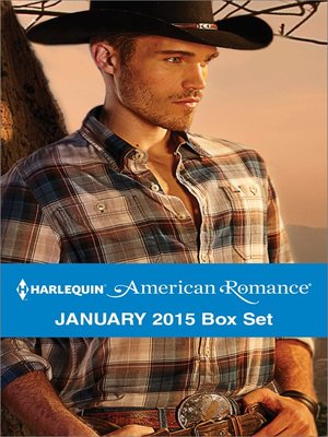 cover image of Harlequin American Romance January 2015 Box Set: A Cowboy of Her Own\The New Cowboy\Texas Mom\Montana Vet